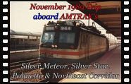 A Novermber 1989 trip on Amtrak's Silver Meteor, Palmetto, Northeast regionals and Silver Star.