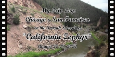 An August 2022 trip on Amtrak's California Zephyr from Chicago to San Francisco.