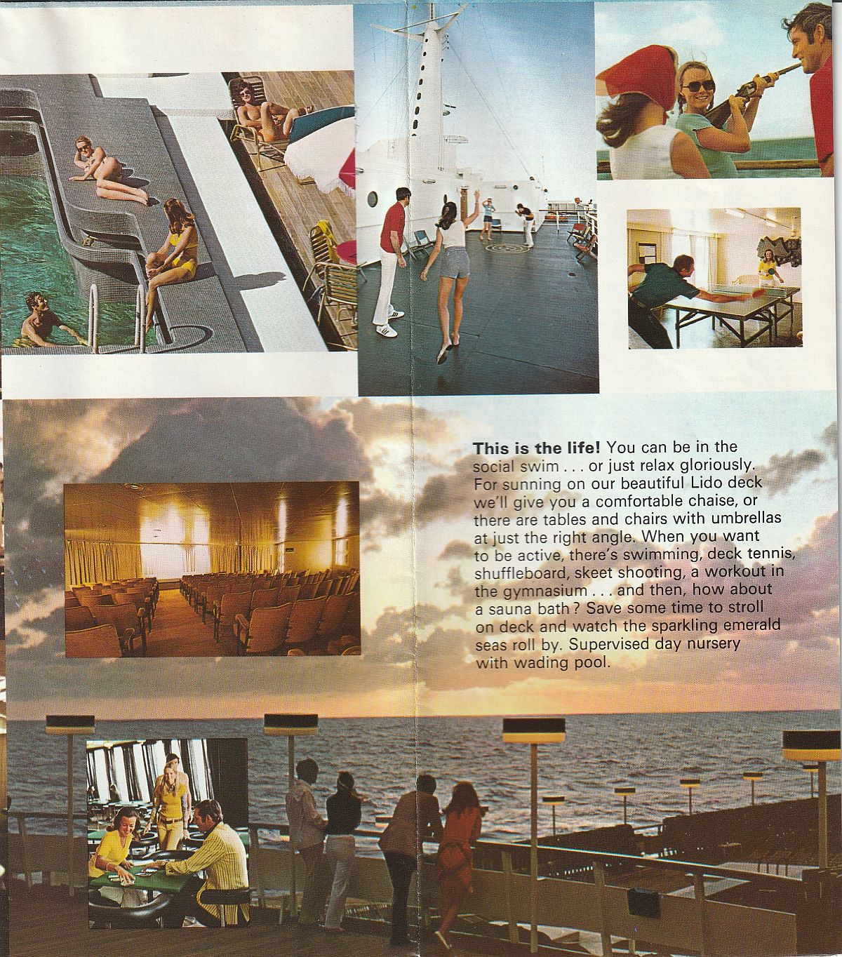 ss Emerald Seas This is the life!: Relax gloriously in your own way