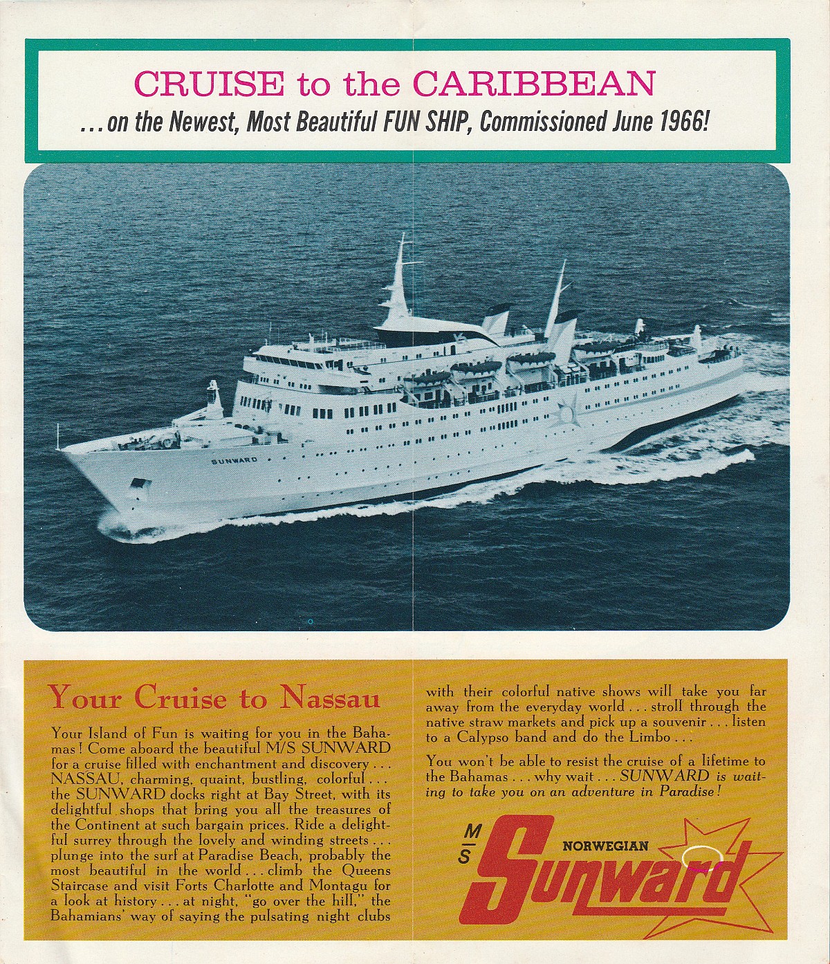 ms Sunward Your cruise to Nassau: Your island of fun is waiting for you in the Bahamas!